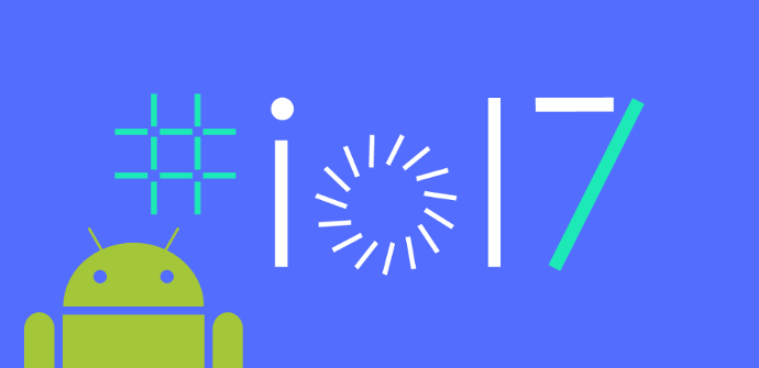Google IO 2017 Android