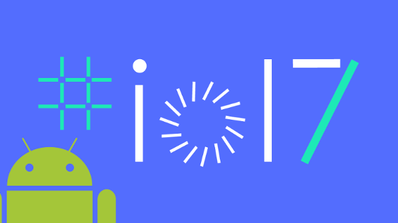 Google IO 2017 Android