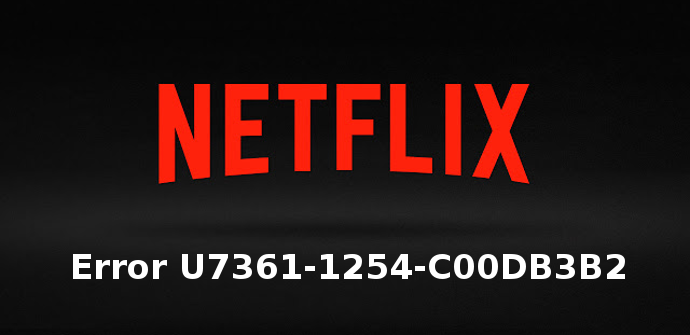Error Netflix U7361-1254-C00DB3B2
