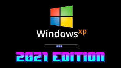 Windows XP 2021 Edition