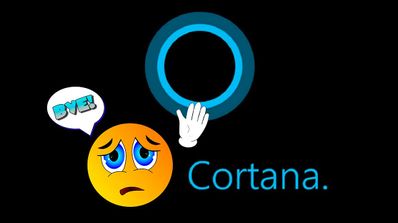 Bye Cortana