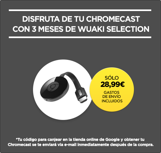 Wuaki + Chromecast